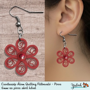 Csodaszép Álom Quilling technikával készült piros lógós fülbevaló - ékszer - fülbevaló - lógó fülbevaló - Meska.hu