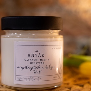 Anyák napi illatgyertya ajándék, aranyos szöveggel, Otthon & Életmód, Gyertya, illat, aroma, Gyertya, Gyertya-, mécseskészítés, MESKA