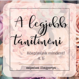 Egyedi, Legjobb tanítónéni, tanárnő, óvónéni, dajkanéni tégelyes gyertya ajándék - otthon & életmód - gyertya, illat, aroma - gyertya - Meska.hu