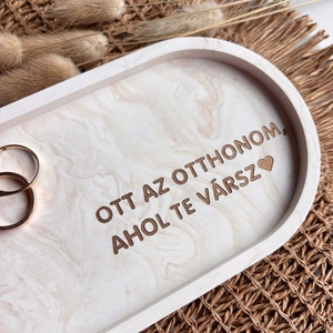 OTT AZ OTTHONOM, AHOL TE VÁRSZ - közepes tálka, Otthon & Életmód, Dekoráció, Asztal és polc dekoráció, Dekorációs tál, tartó, Mindenmás, MESKA