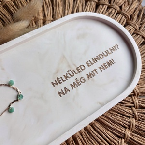 NÉLKÜLED ELINDULNI - nagy tálka, Otthon & Életmód, Dekoráció, Asztal és polc dekoráció, Dekorációs tál, tartó, Mindenmás, MESKA