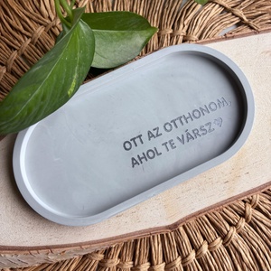 OTT AZ OTTHONOM, AHOL TE VÁRSZ - közepes tálka - otthon & életmód - dekoráció - asztal és polc dekoráció - dekorációs tál, tartó - Meska.hu