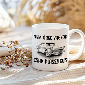 Nem öreg vagyok, csak klasszikus bögre - Meska.hu
