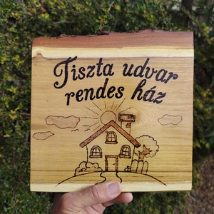Tiszta udvar, rendes ház táblácska - egyedi grafikával és méretben - Meska.hu